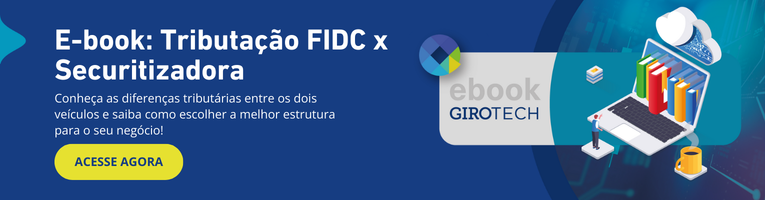Como funciona a tributação em FIDC e na Securitizadora?